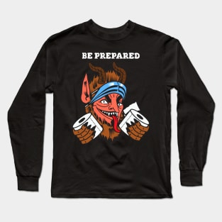 Be totally prepared Long Sleeve T-Shirt